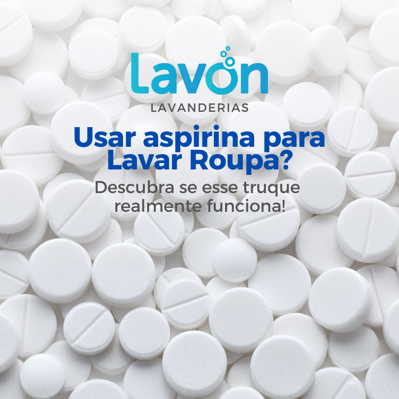 Usar aspirina para lavar roupa? Descubra se esse truque realmente funciona!